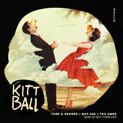 Premiere: Tube & Berger x Mat.Joe x Tex Amos - Now Is Not Forever [Kittball]