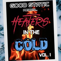 HEATERS IN THE COLD VOL. I ~  WINTER LIVESTREAM