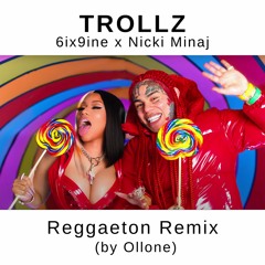 6ix9ine & Nicki Minaj - TROLLZ reggaeton Remix (by ollone)