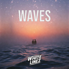 Waves (SoundCloud Exclusive)