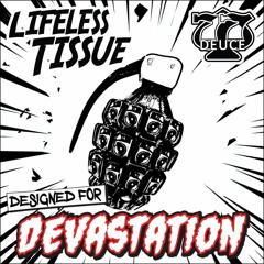 77Deuce Ent Presents - LIFELESS TISSUE - DESIGNED FOR DEVASTATION - 77D Electro Mix Series Vol 3
