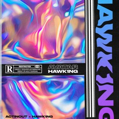 HAWK1NG - AVATAR [FREE DL]