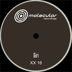 Premiere: Giri "XX 16 A2" - Molecular Recordings