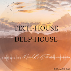 Mix Aout 2025 - Tech/House x Deep/House