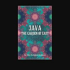 ebook [read pdf] ⚡ Java the garden of east Full Pdf