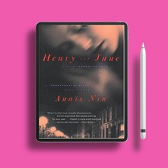 Henry and June: From "A Journal of Love": The Unexpurgated Diary of Ana?s Nin, 1931-1932 by Ana