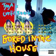 Bored In The House - Tyga x Curtis Roach (REMIX)