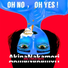 中森明菜 Akina Nakamori with. " Oh No, Oh Yes ! 1987 Live" DHs CHILD EDITs