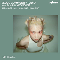 Seoul Community Radio with M3iji and YEONG DIE - 02 October 2021