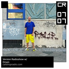 Version Radio w/ Orson 07.07.2023