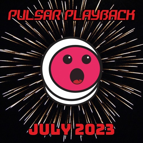 Pulsar Playback: July 2023