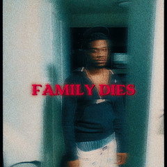 family dies