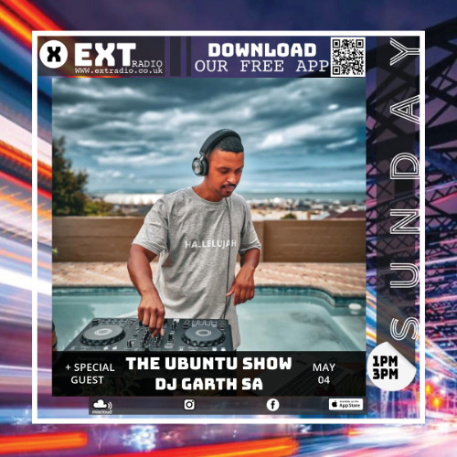 The Ubuntu Show with DJ Garth SA - 04 MAY 2025