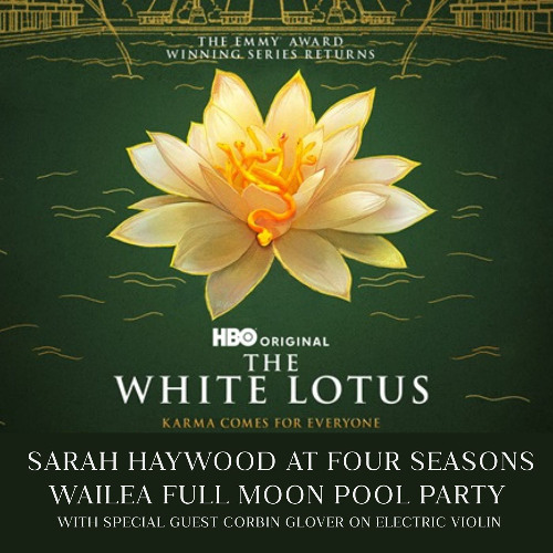 HBO White Lotus Party at Four Seasons Maui :: Sarah Haywood + Corbin Glover on Electric Violin