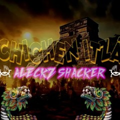 ALECKZ SHACKER - CHICHEN ITZÁ (TRIBAL PREHISPANICO)