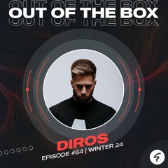 OUT OF THE BOX / Episode #84 mixed by DIROS / Winter24