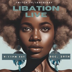 Libation Live with Ian Friday 12-29-24