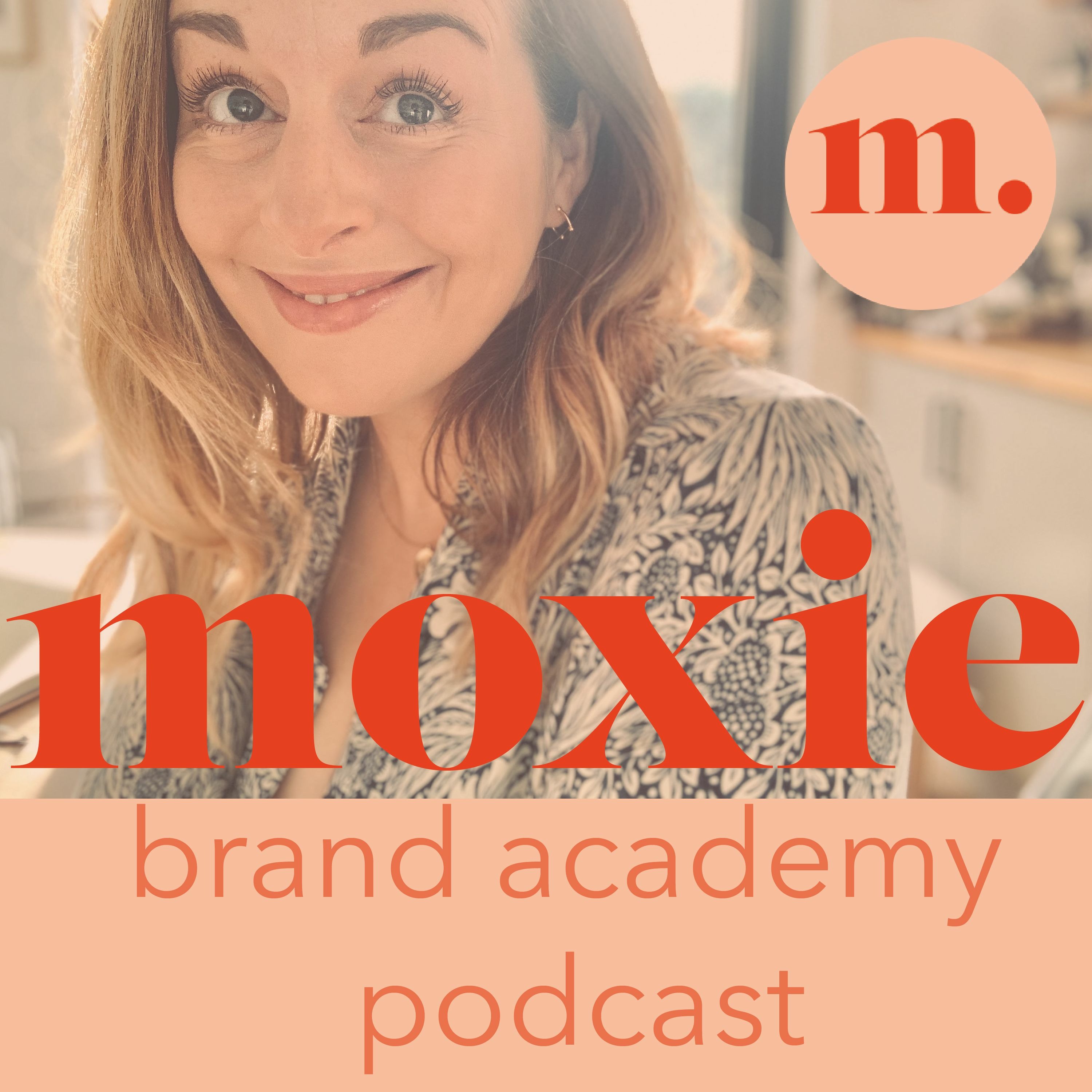 Moxie Brand Academy Podcast