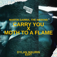Carry You X Moth To a Flame (Dylan Maurin Edit) *Filtered for copyright* FREE DL