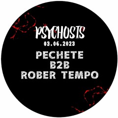 PECHETE B2B ROBER TEMPO PSYCHOSIS X TECHNOPOLIS 5.0 03/06/23