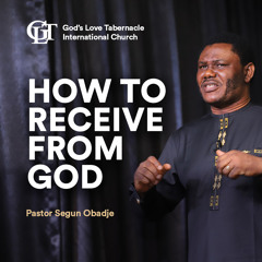How to Receive from God - Pastor Segun Obadje (Ph.D) - SMS03012021A
