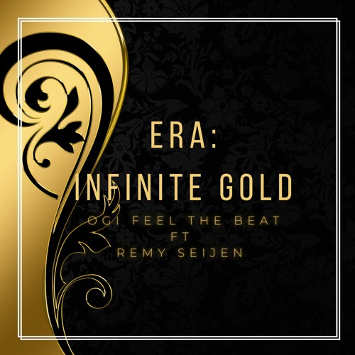 Ogi feel the Beat - Era: Infinite Gold (feat. Remy Seijen) /free download