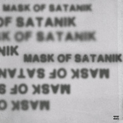MASK OF SATANIK [Prod. Holvvndy]
