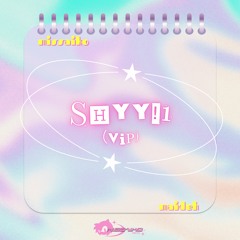 SHYY!1 VIP (ft. Maideh)