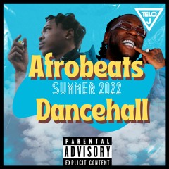 Afrobeat X Dancehall - Summer 2022 Promo Mix