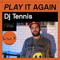 PLAY IT AGAIN: DJ Tennis @ Lux Frágil on 25.12.2019