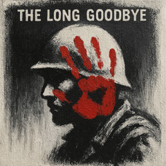 The Long Goodbye