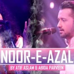 Noor-E-Azal Hamd by Atif Aslam and Abida Parveen 2017 OST Pakistan