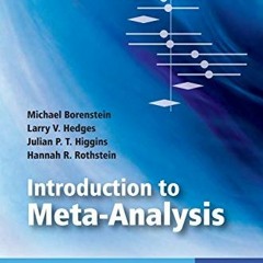 [FREE] EBOOK ✓ Introduction to Meta-Analysis by  Larry V. Hedges,Julian P. T. Higgins