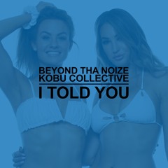 I Told You (Original Mix) [SOUTHBANK RECORDS]