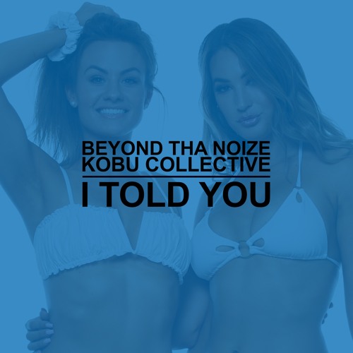 I Told You (Original Mix) [SOUTHBANK RECORDS]