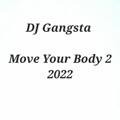 DJ GANGSTA - MOVE YOUR BODY 2 (MIX SOCA 2022)