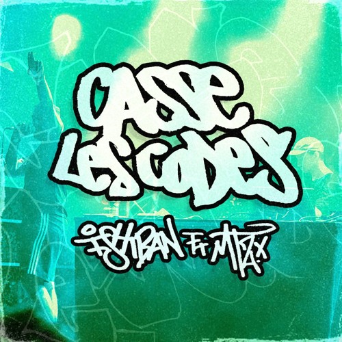Casse les Codes (ft. MTZx)