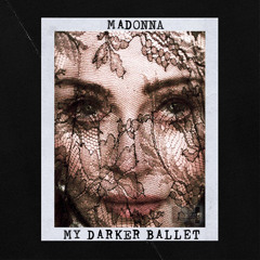 Madonna - My Darker Ballet MegamiX