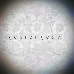 Yesteryear