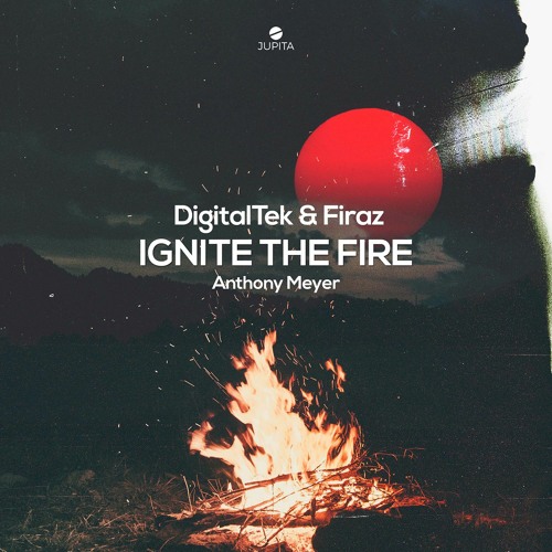 DigitalTek & Firaz - Ignite The Fire (feat. Anthony Meyer)