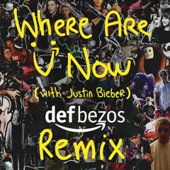 Where Are U Now (Def Bezos Remix) - Jack U