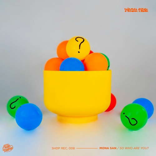 MONA SAN - SO WHO ARE YOU?