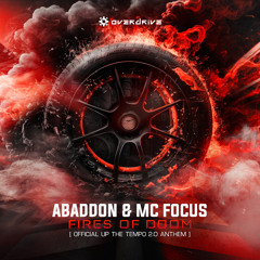 Abaddon & MC Focus - Fires Of Doom (Official Up The Tempo 2.0 Anthem)