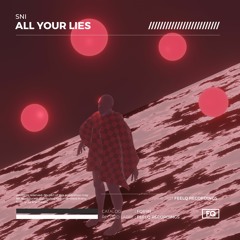 SNI - All Your Lies