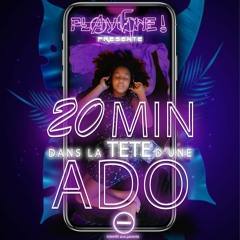 20"min  D.L.T.D.A (dans la tête d'une ado)