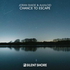 Joran Shade & Alkaloid - Chance To Escape