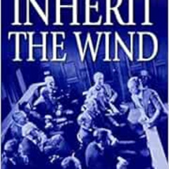 DOWNLOAD EPUB 🗃️ Inherit the Wind: The Powerful Drama of the Greatest Courtroom Clas