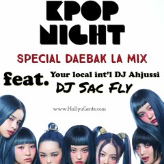 Hello Hallyu Gente - Special Daebak LA Mix From DJ Sac Fly