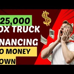 Box Truck Financing Bad Credit No Money Down! | Buy Here Pay Here Box Trucks