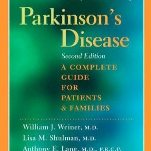 Stream episode get ️[PDF] Parkinson's Disease: A Complete Guide for ...
